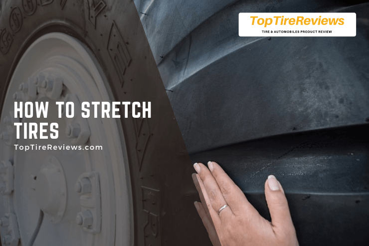 how to stretch tires