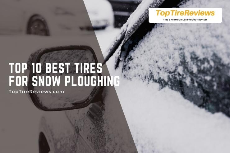 list of tires for snow plowing