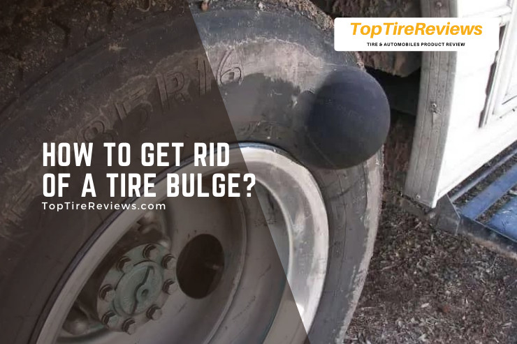 how to get rid of a tire bulge