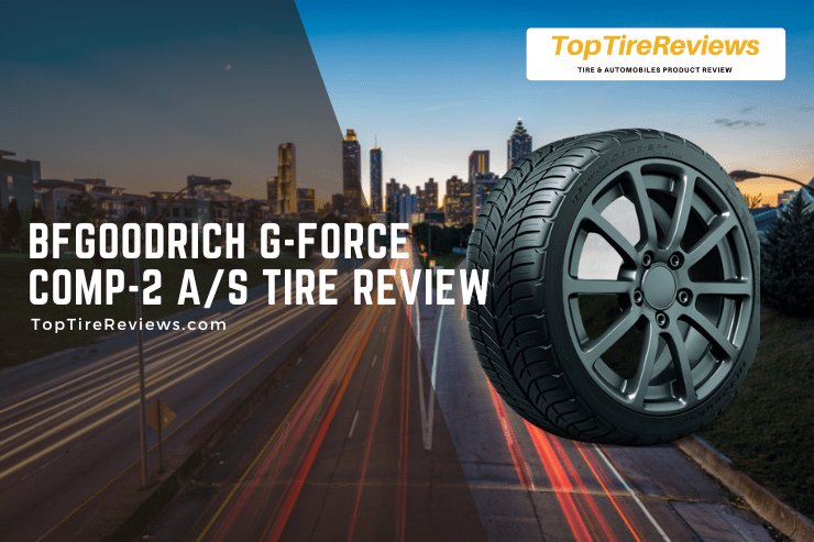 bfgoodrich gforce comp 2 a/s tire review
