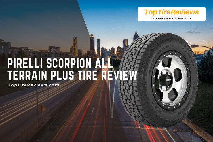 pirelli scorpion all terrain plus tire review