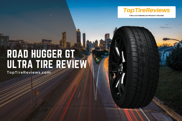 road hugger gt ultra tire review