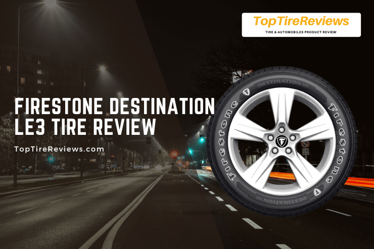 firestone destination le3 tire review